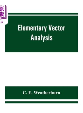 海外直订Elementary vector analysis, with application to geometry and physics 初等向量分析及其在几何学和物理学中的应