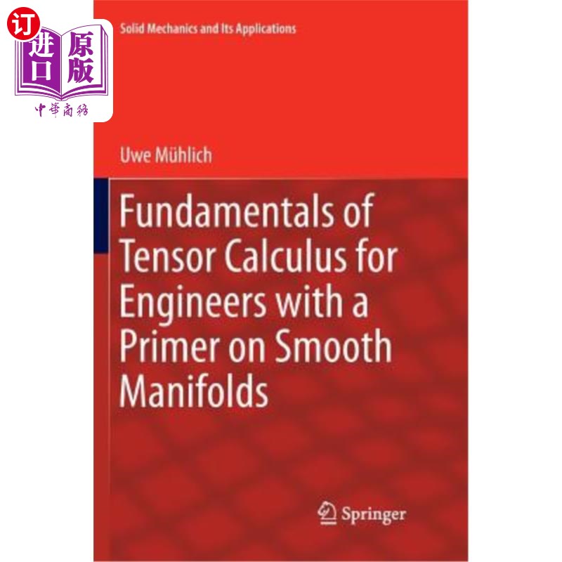 海外直订Fundamentals of Tensor Calculus for Engineers with a Primer on Smooth Manifolds 工程张量微积分基础及光滑流