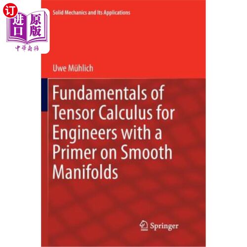 海外直订Fundamentals of Tensor Calculus for Engineers with a Primer on Smooth Manifolds 工程张量微积分基础及光滑流