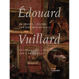 Edouard Vuillard 进口艺术 爱德华 维亚尔 在卢浮宫:巴塞尔别墅的绘画【中商原版】