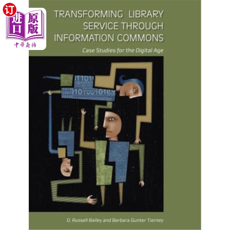 海外直订Transforming Library Service Through Information Commons: Case Studies for the D 利用信息共享空间转变图书馆