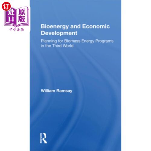 海外直订Bioenergy and Economic Development: Planning for Biomass Energy Programs in the  生物能源与经济发展：第三世