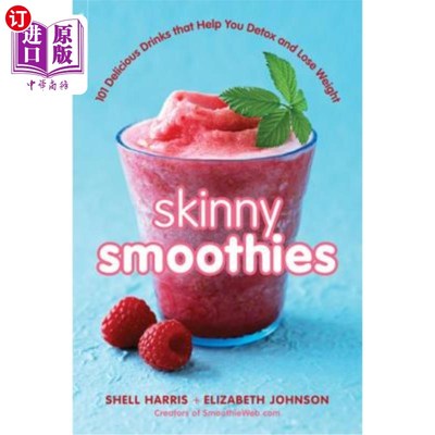 海外直订Skinny Smoothies: 101 Delicious Drinks That Help You Detox and Lose Weight 瘦冰沙:101种帮助你排毒和减肥的美
