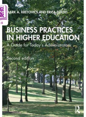 海外直订医药图书Business Practices in Higher Education: A Guide for Today's Administrators 高等教育中的商业实践：当