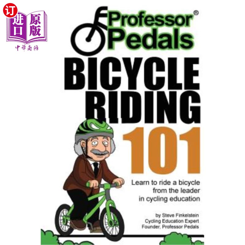 海外直订Professor Pedals Bicycle Riding 101: Progressive and stress-free learning system 教授踏板自行车骑101:进步和