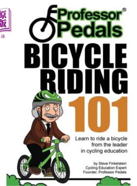 海外直订Professor Pedals Bicycle Riding 101: Progressive and stress-free learning system 教授踏板自行车骑101:进步和