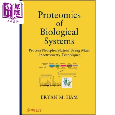 现货 生物系统蛋白组学 Proteomics of Biological Systems Protein Phosphorylation Using Mass Spectrometry Techniques B H