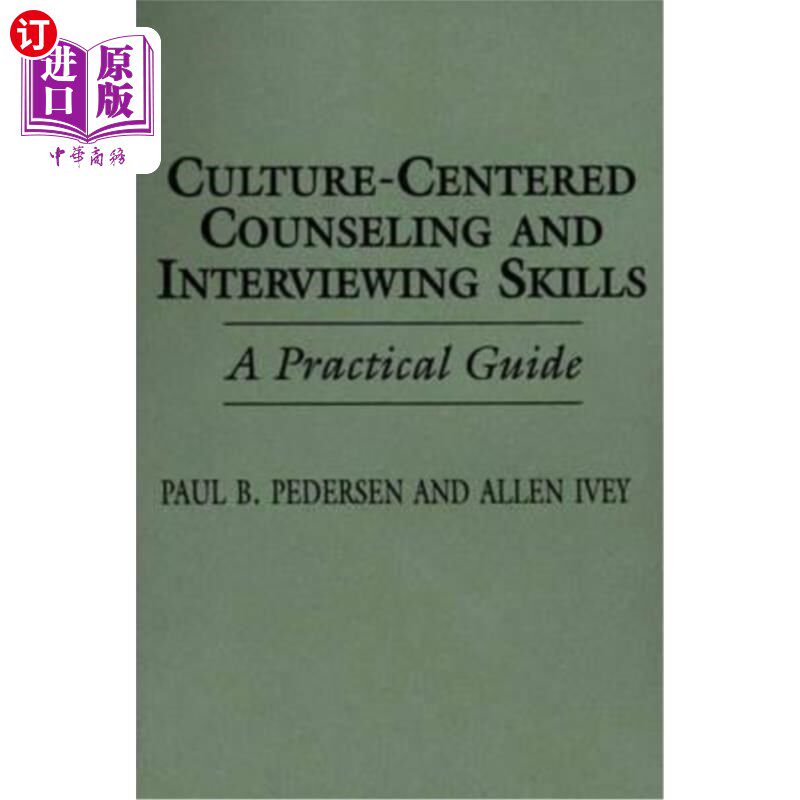 海外直订Culture-Centered Counseling and Interviewing Skills: A Practical Guide 以文化为中心的咨询与面试技巧:实用指