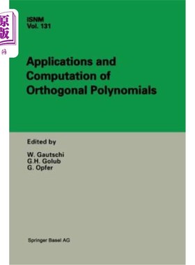 海外直订Applications and Computation of Orthogonal Polynomials: Conference at the Mathem 正交多项式的应用和计算:在