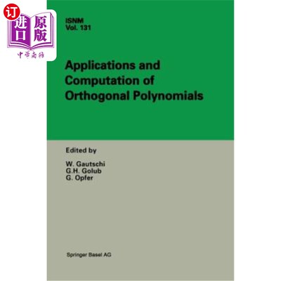 海外直订Applications and Computation of Orthogonal Polynomials: Conference at the Mathem 正交多项式的应用和计算:在