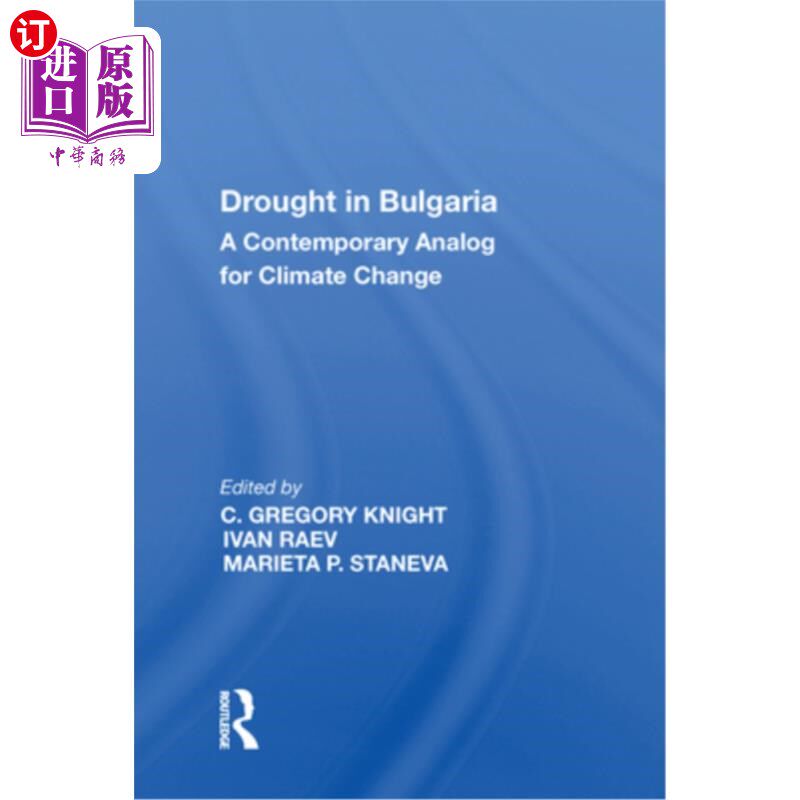 海外直订Drought in Bulgaria: A Contemporary Analog for Climate Change 保加利亚的干旱：气候变化的当代模拟