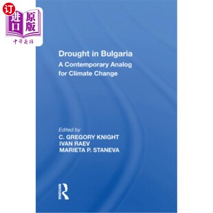海外直订Drought in Bulgaria: A Contemporary Analog for Climate Change 保加利亚的干旱:气候变化的当代模拟
