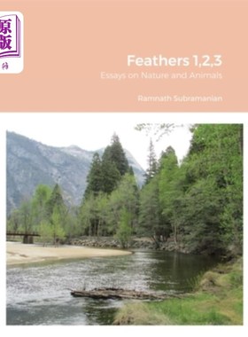 海外直订Feathers 1,2,3: Essays on Nature and Animals 羽毛1,2,3：关于自然和动物的文章