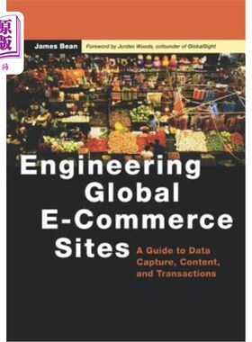海外直订Engineering Global E-Commerce Sites: A Guide to Data Capture, Content, and Trans 全球电子商务网站工程:数据