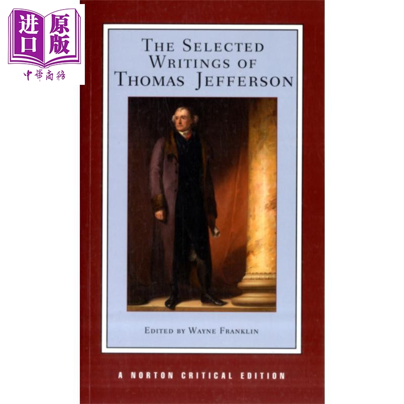 汤姆斯 杰弗逊作品选 诺顿文学解读系列 英文原版 The Selected Writings of Thomas Jefferson Thomas Jefferson【中商原版?