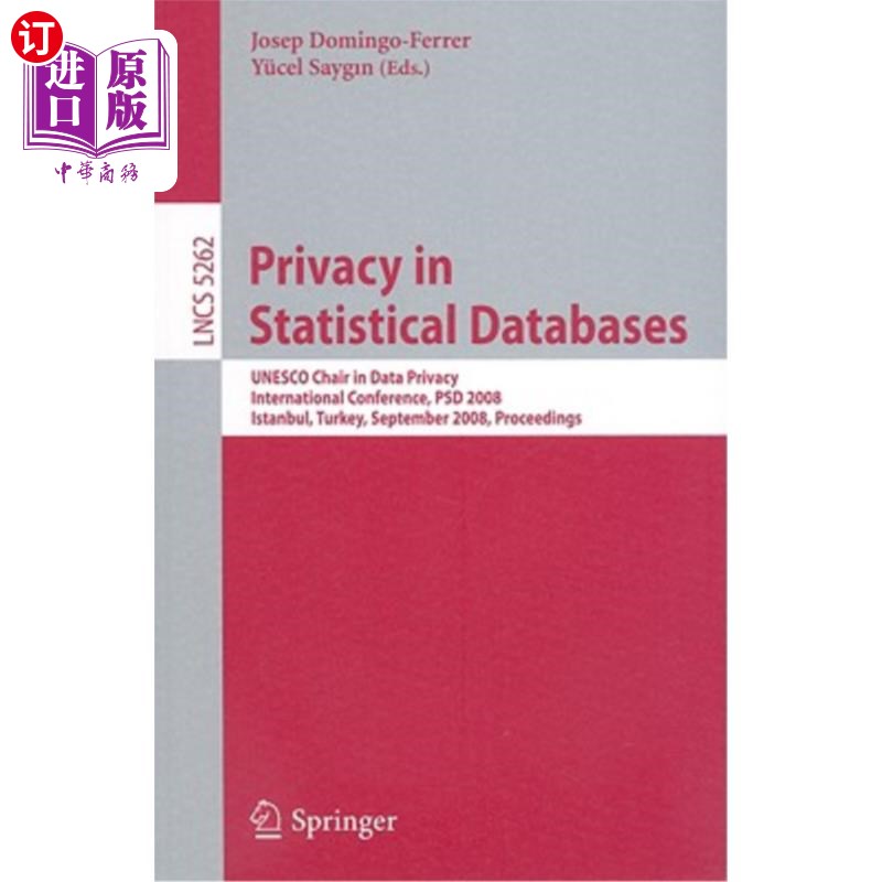 海外直订Privacy in Statistical Databases: UNESCO Chair in Data Privacy International Con 统计数据库中的隐私:联合国