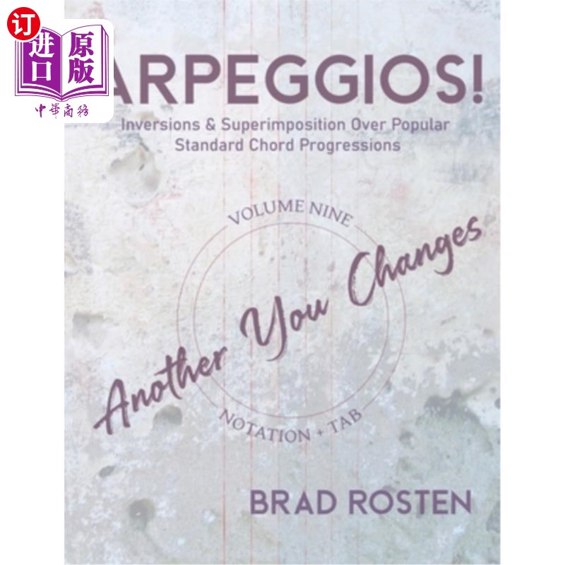 海外直订Arpeggios!: Inversions And Superimposition Over Popular Standard Chord Progressi 琶音！：流行标准和弦进行中