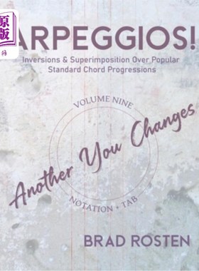 海外直订Arpeggios!: Inversions And Superimposition Over Popular Standard Chord Progressi 琶音！：流行标准和弦进行中