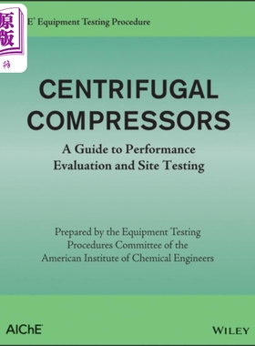 美国化学工程师学会设备测试程序 离心式压缩机 性能评价指南 Centrifugal Compressors 英文原版 AIChE【中商原版】