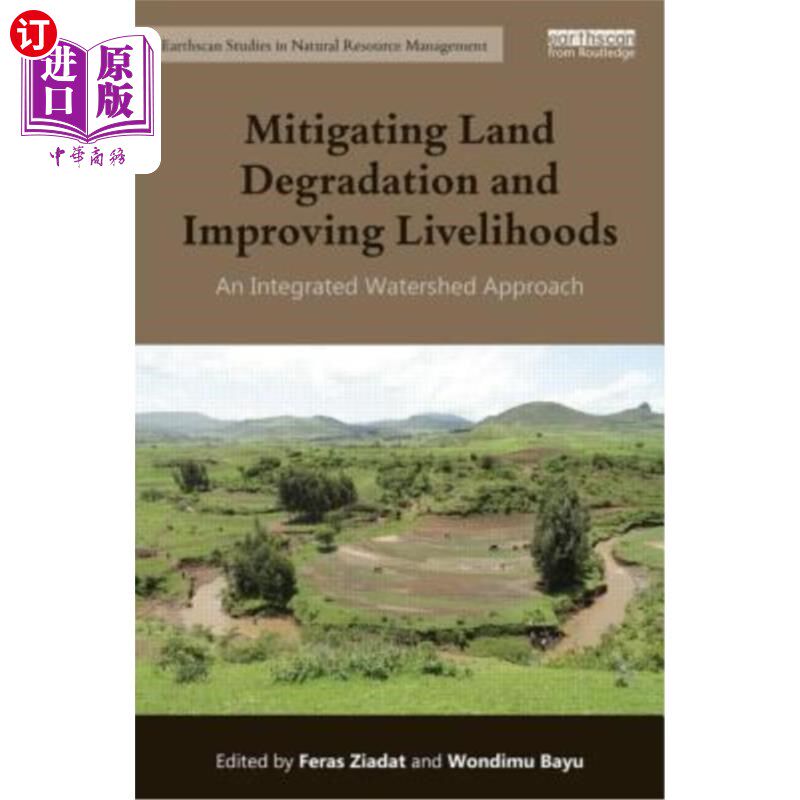 海外直订Mitigating Land Degradation and Improving Livelihoods: An Integrated Watershed A 缓解土地退化和改善生计:综
