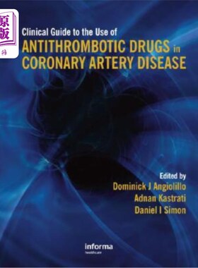 海外直订医药图书Clinical Guide to the Use of Antithrombotic Drugs in Coronary Artery Disease 冠状动脉疾病抗血栓药物