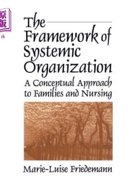 海外直订医药图书The Framework of Systemic Organization: A Conceptual Approach to Families and Nu 系统组织框架:家庭