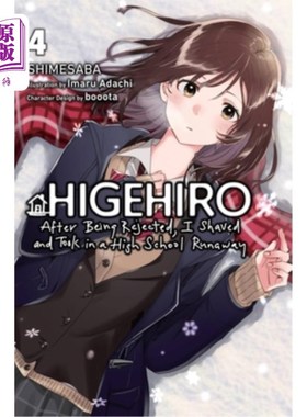 海外直订Higehiro: After Being Rejected, I Shaved and Took in a High School Runaway, Vol. 《被拒绝后，我刮了胡子，去