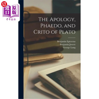 海外直订The Apology, Phaedo, and Crito of Plato 柏拉图的《自辩篇》《斐多篇》《克里托篇
