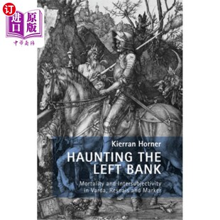 Bank 雷奈和 瓦尔达 Varda the Left Resnais and Mortality 萦绕在左岸 海外直订Haunting Intersubjectivity