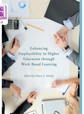 海外直订Enhancing Employability in Higher Education Through Work Based Learning 通过工作学习提高高等教育的就业能力