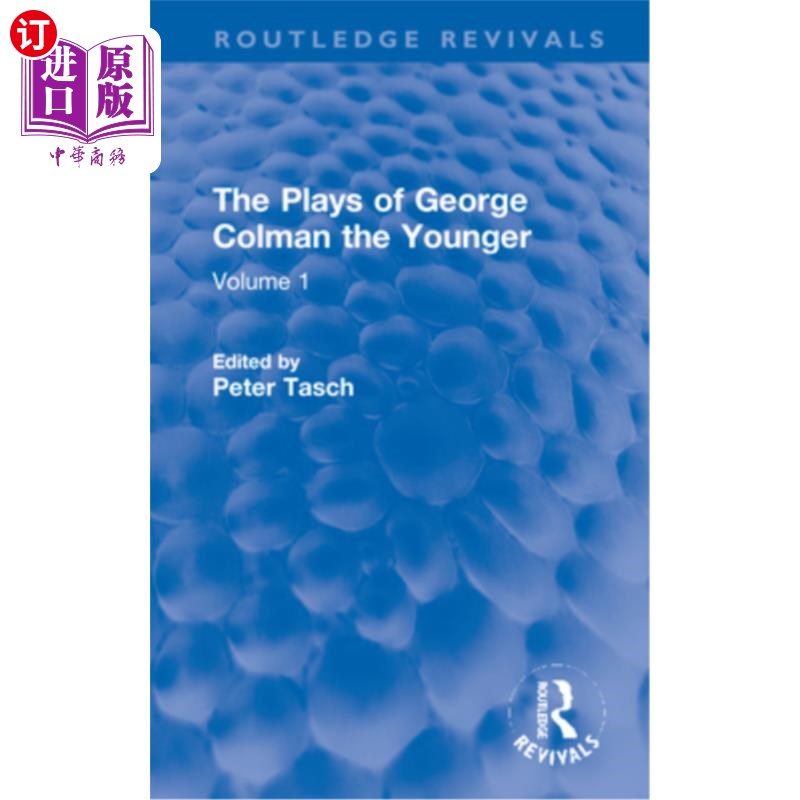 海外直订The Plays of George Colman the Younger: Volume 1乔治·科尔曼的戏剧:第一卷