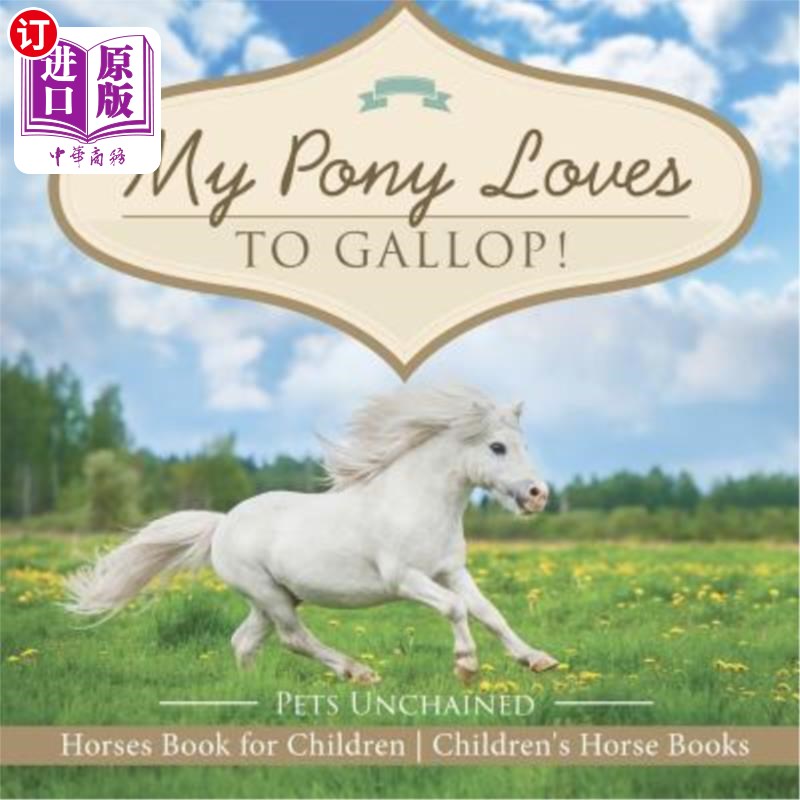 海外直订My Pony Loves To Gallop! Horses Book for Children Children's Horse Books 我的小马喜欢飞驰！儿童马书儿童马书
