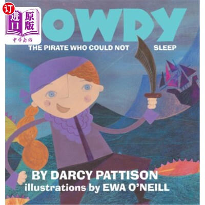 海外直订Rowdy: The Pirate Who Could Not Sleep 罗迪：睡不着觉的海盗
