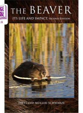 海外直订The Beaver: Natural History of a Wetlands Engineer 《海狸:湿地工程师的自然史》