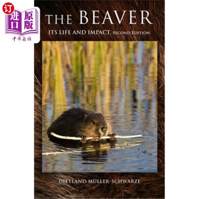 海外直订The Beaver: Natural History of a Wetlands Engineer 《海狸:湿地工程师的自然史》