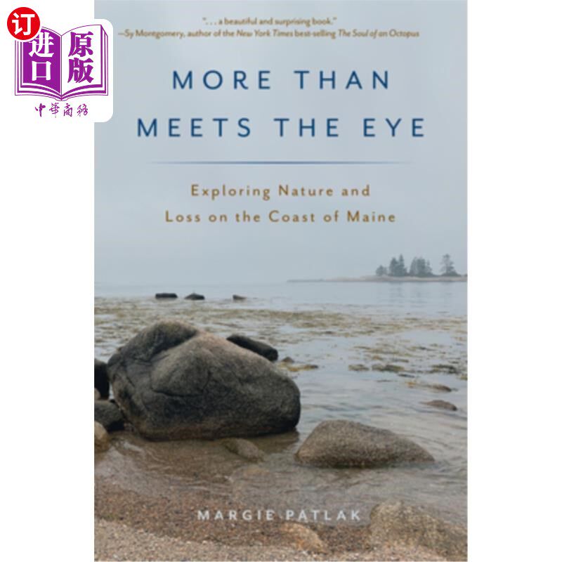 海外直订More Than Meets the Eye: Exploring Nature and Loss on the Coast of Maine 《眼见为实:探索缅因州海岸的自然和