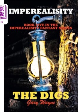 海外直订Imperealisity The Digs: Book Five in the Imperealisity Fantasy Series 帝国:帝国幻想系列的第五册