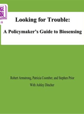海外直订Looking for Trouble: A Policymaker's Guide to Biosensing 寻找麻烦:生物传感政策制定者指南