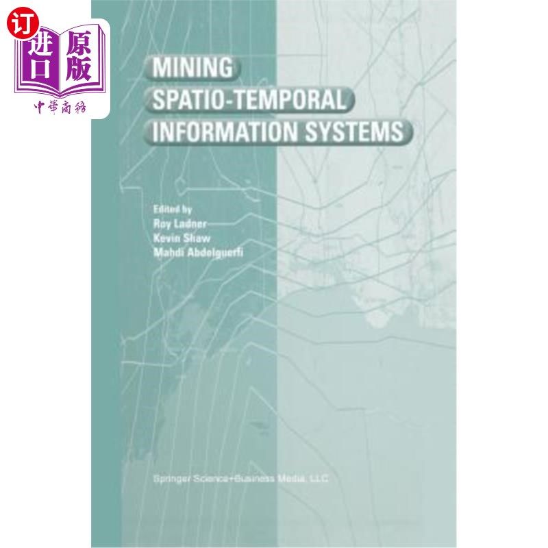 海外直订Mining Spatio-Temporal Information Systems 挖掘时空信息系统