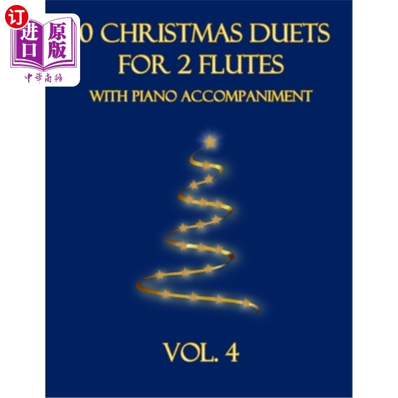 海外直订10 Christmas Duets for 2 Flutes with Piano Accompaniment: Vol. 4 10圣诞二重唱2长笛与钢琴伴奏:卷4