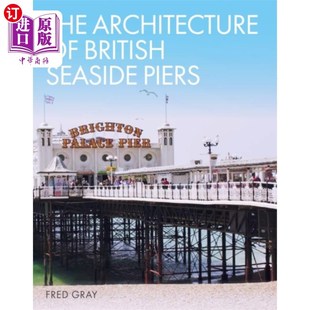 Architecture 海外直订古英语 头 British Seaside 英国海滨码 Piers 建筑