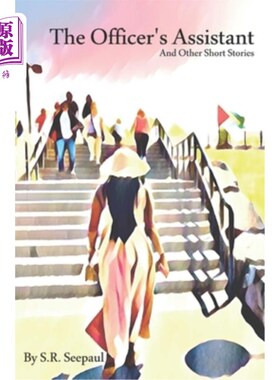海外直订The Officer's Assistant: And Other Short Stories 官员助理：和其他短篇小说