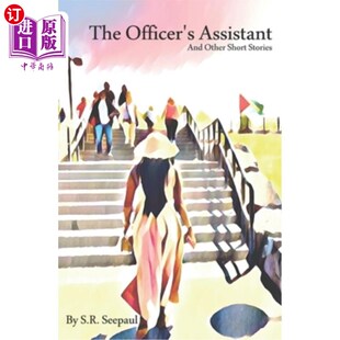海外直订The Officer's Assistant: And Other Short Stories 官员助理：和其他短篇小说