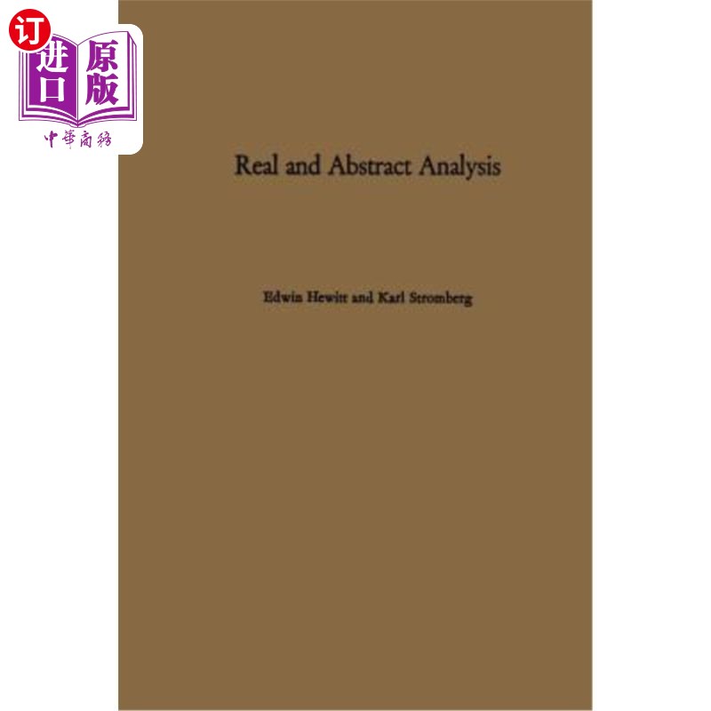 海外直订Real and Abstract Analysis: A Modern Treatment of the Theory of Functions of a R 实与抽象分析:实变量函数理