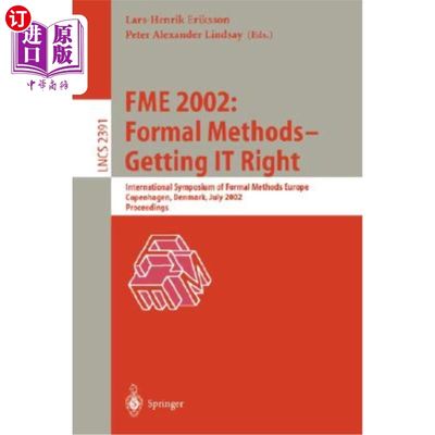 海外直订Fme 2002: Formal Methods - Getting It Right: International Symposium of Formal M Fme 2002：形