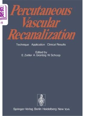 海外直订医药图书Percutaneous Vascular Recanalization: Technique Applications Clinical Results 经皮血管再通术的技术应用
