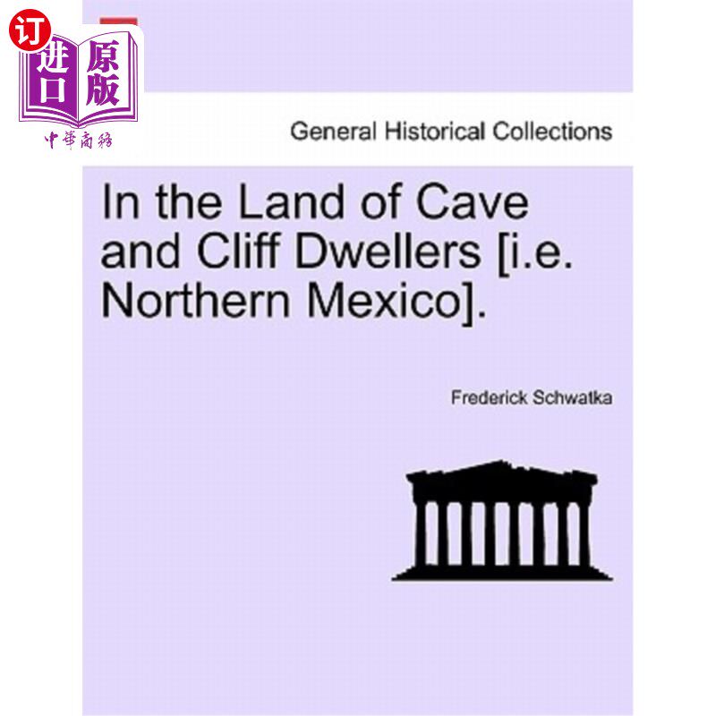 【中商海外直订】in the land of cave and cliff dwellers [i.e.