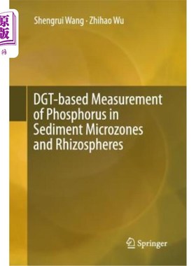 海外直订Dgt-Based Measurement of Phosphorus in Sediment Microzones and Rhizospheres 基于dgt的沉积物微带和根际磷的测