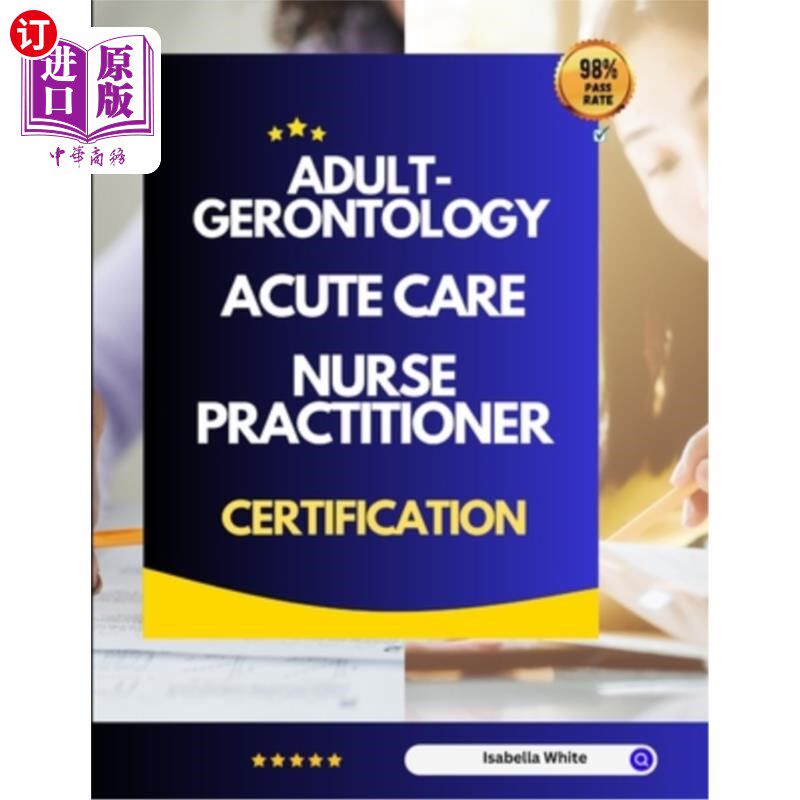 海外直订医药图书Adult-Gerontology Acute Care Nurse Practitioner Certification 成人-老年急症护理执业护士证书