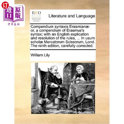 海外直订Compendium Syntaxis Erasmian]: Or, a Compendium of Erasmus's Syntax; With an Eng 《伊拉斯谟句法纲要》:《伊